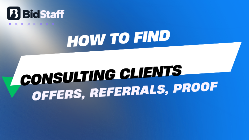 how to find clients as a consultant - BidStaff guide