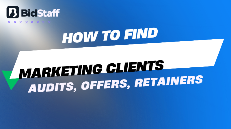 how to find clients for digital marketing - BidStaff guide