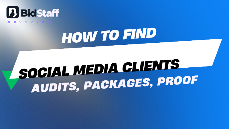 how to find clients for social media marketing - BidStaff guide