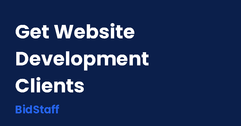 how to get client for website development - BidStaff guide