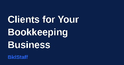 How to get clients for bookkeeping business - BidStaff guide