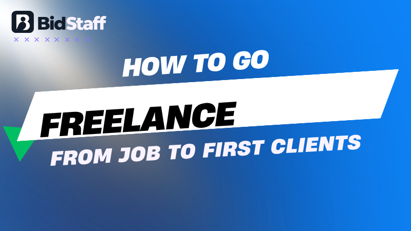 how to go freelance - BidStaff guide