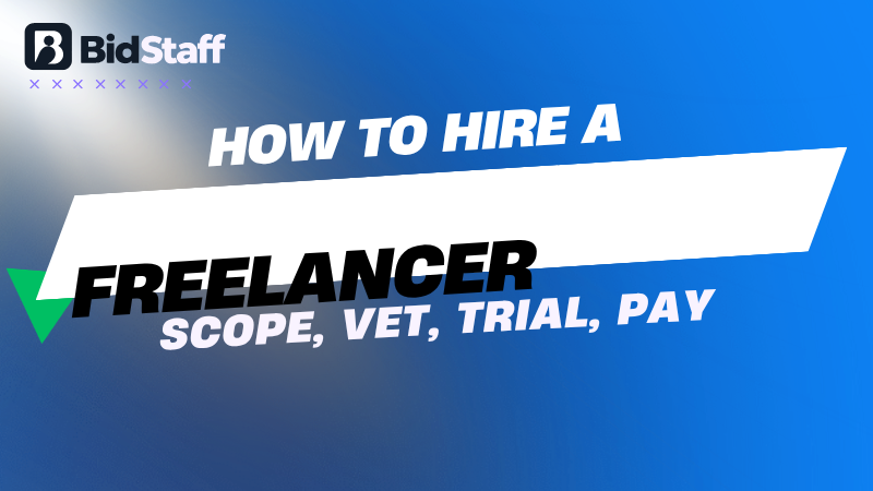 how to hire a freelancer - BidStaff guide