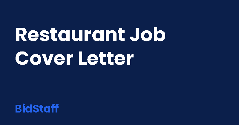 how to write a cover letter for a restaurant job - BidStaff guide