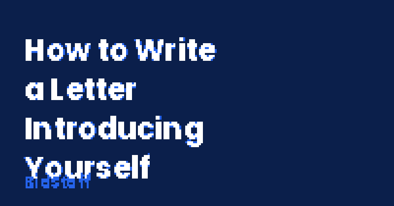 how to write a letter introducing yourself - BidStaff guide