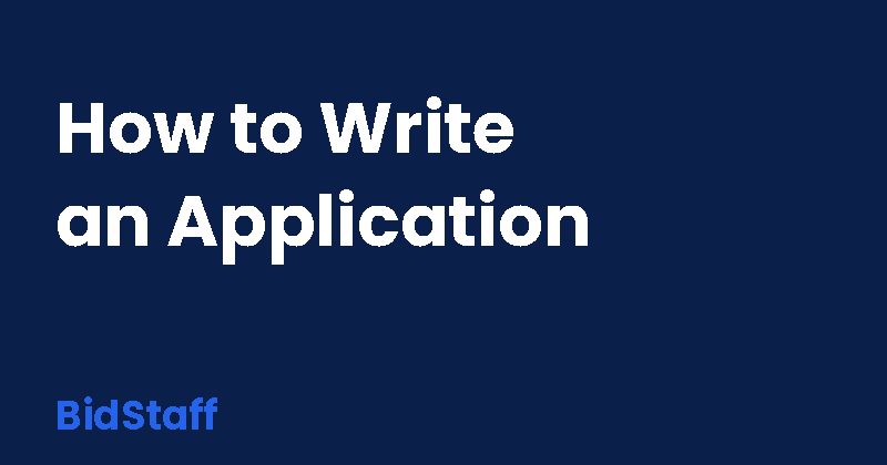 how to write an application - BidStaff guide