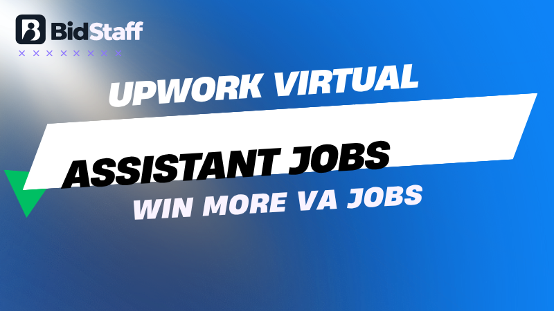 upwork virtual assistant jobs - BidStaff guide